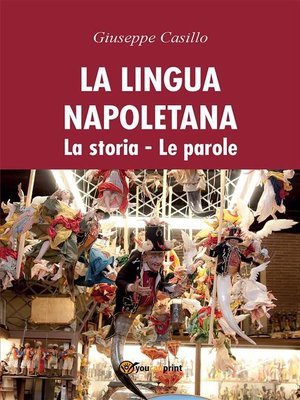 cover image of La lingua napoletana. La storia. Le parole